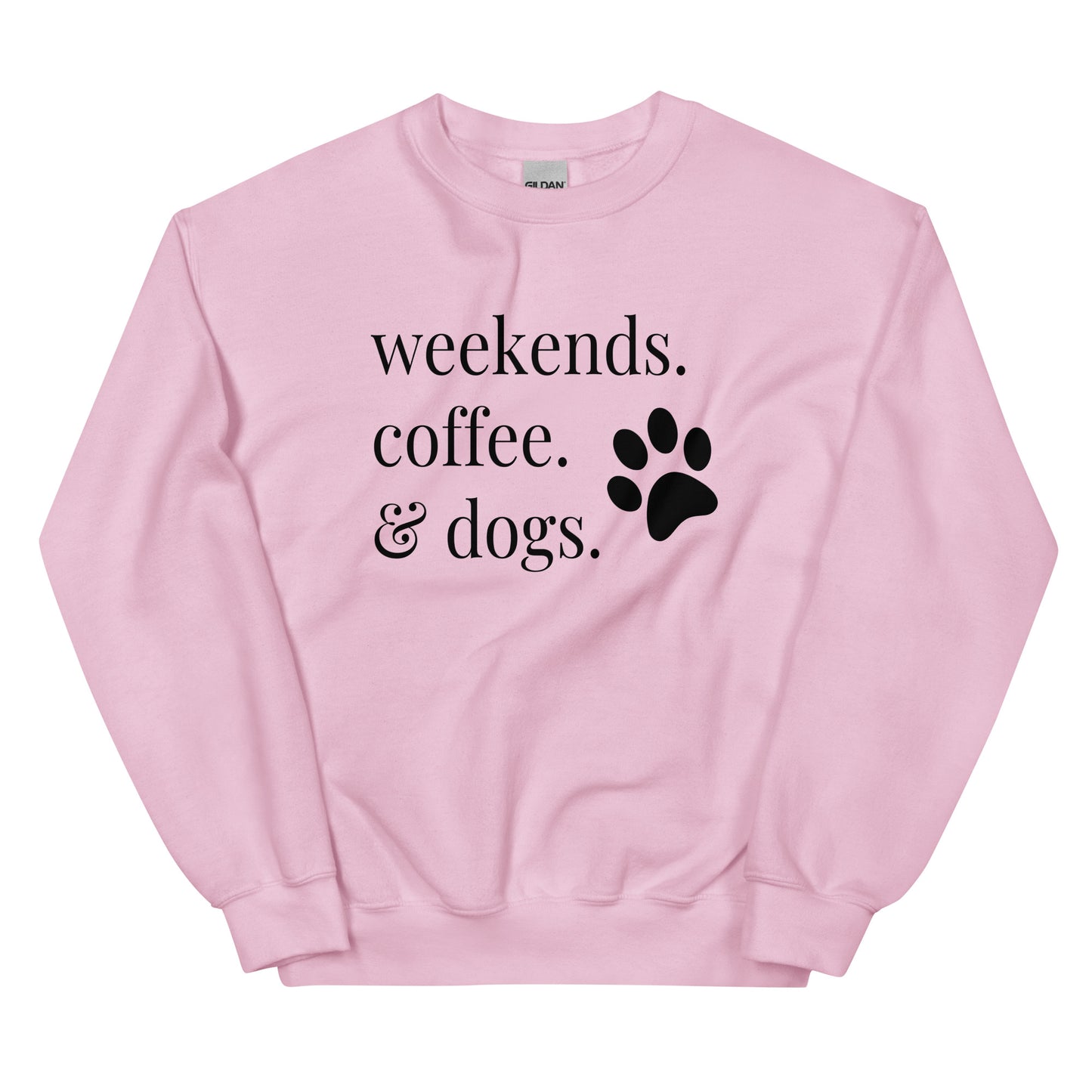 Weekends. Coffee. & Dogs. Unisex Sweatshirt