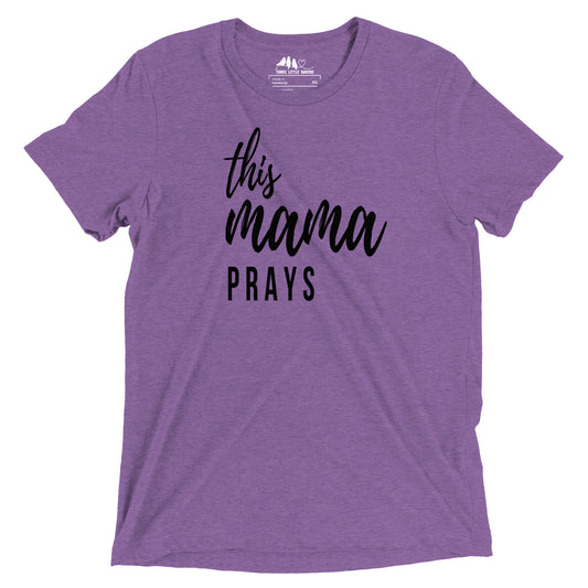This Mama Prays T-Shirt